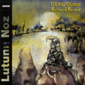 Lutunn Noz : Celtic Guitar - Bernard Benoit