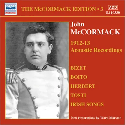 McCormack Edition, Vol. 3 - John McCormack - 1912-13 Acoustic Recordings - John McCormack