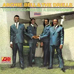 There's Gonna Be a Showdown by Archie Bell & The Drells album reviews, ratings, credits