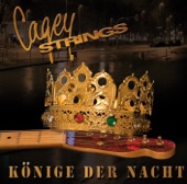 Cagey Strings - König Der Nacht