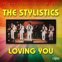Reader's Digest Music: The Stylistics - Loving You - The Stylistics Reader's Digest Music: The Stylistics - Loving You - The Stylistics