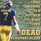 Chad Henne Is a Motherfucking Joke - Dead Schembechlers lyrics