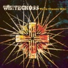 Whitecross: Their Classic Hits