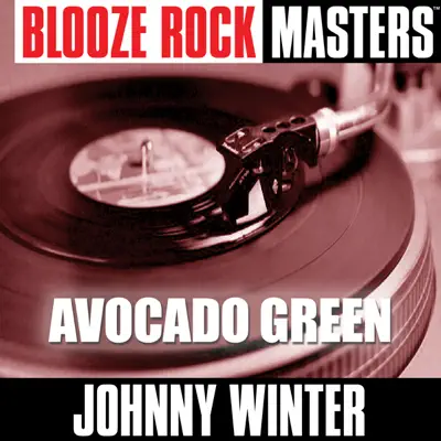 Blooze Rock Masters: Avocado Green - Johnny Winter Blooze Rock Masters: Avocado Green - Johnny Winter