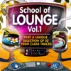 School of Lounge, Vol.1  (22 High Class Tracks of Musicians Graduation)