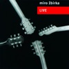 Miro Zbirka: Live