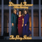 Diamonds Forever - Silver Anniversary - Perry Sisters
