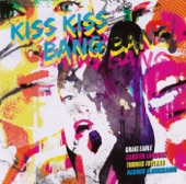 Kiss Kiss Bang Bang - Diamonds Are Forever