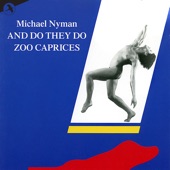 Nyman: And Do They Do - Zoo Caprices artwork