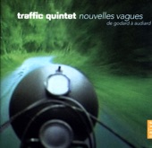 Traffic Quintet, Alain Planes & Alexandre Desplat - Chantal Martineau & Valse tordue (from "Garde à vue" & "Le roi de cœur")