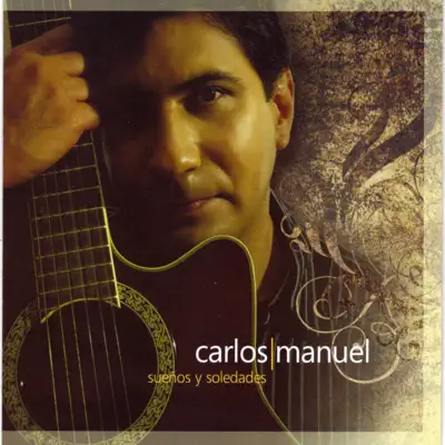 Sueños Y Soledades - Carlos Manuel