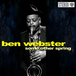 Some Other Spring - Ben Webster