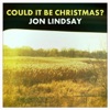 Could It Be Christmas? - Single