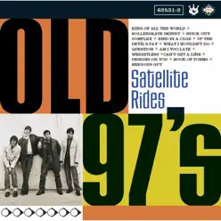 Satellite Rides - Old 97S