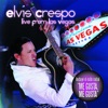 Elvís Crespo: Live from Las Vegas