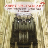 Abbey Spectacular! Organ Favourites from St. Ouen, Rouen artwork
