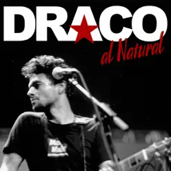 Draco Al Natural - Draco Rosa