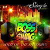 Boss Of Swag' "Out Of The Shadow" (Pop It Up Riddim)