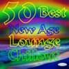 50 Best Chillout, Lounge, New Age