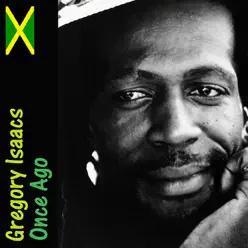 Once Ago - Gregory Isaacs