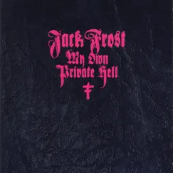 My Own Private Hell by Jack Frost album reviews, ratings, credits