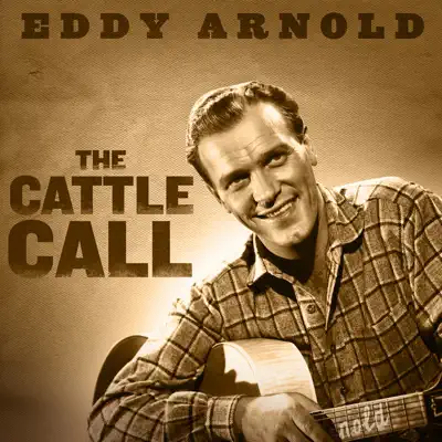 The Cattle Call - Eddy Arnold