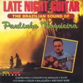 Brazil Paulinho Nogueira: the Brazilian Sound of the Late Night Guitar artwork
