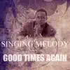 Good Times Again - Single album lyrics, reviews, download