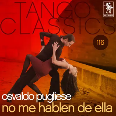No Me Hablen De Ella - Osvaldo Pugliese