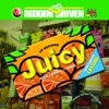 Juicy - Riddim Driven