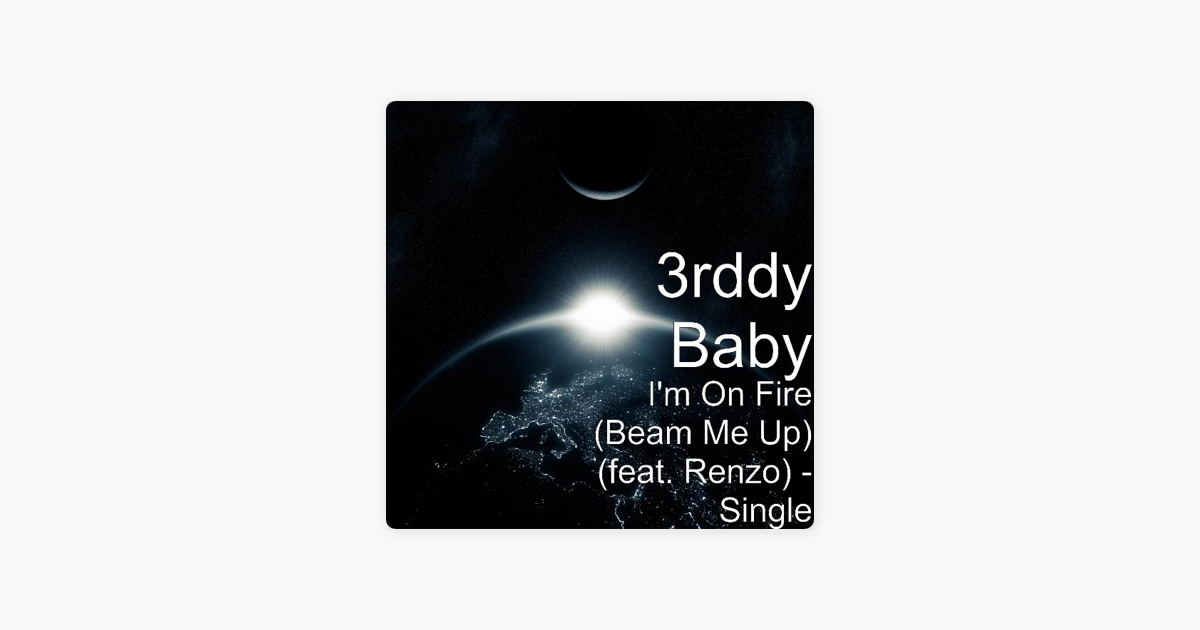 3rddy baby im on fire