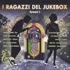 I ragazzi del jukebox, vol. 1