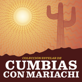 Colección Estelar de Cumbias Con Mariachi - Mariachi de México
