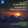 Stream & download Karlowicz: Serenade - Violin Concerto