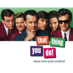 That Thing You Do! (Original Motion Picture Soundtrack) by Various Artists album reviews, ratings, credits