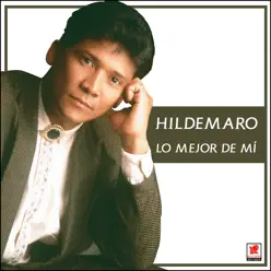 Lo Mejor de Mi - Hildemaro
