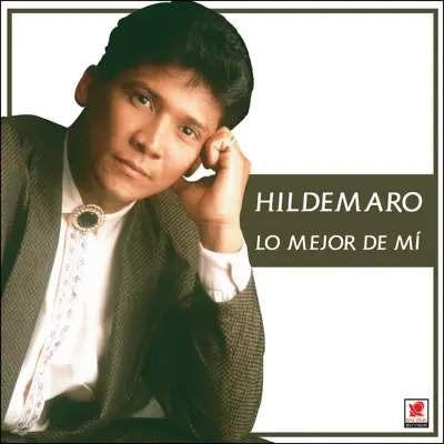 Lo Mejor de Mi - Hildemaro