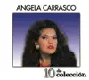 Stream & download 10 de Colección: Angela Carrasco