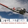 We'll Meet Again: The Great Songs of World War 2 (Remastered)