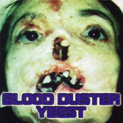 Yeest - Blood Duster Yeest - Blood Duster