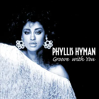 Groove With You - Phyllis Hyman