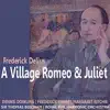 Delius: A Village Romeo and Juliet album lyrics, reviews, download