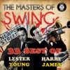 The Masters of Swing! (33 Best of Lester Young & Harry James)