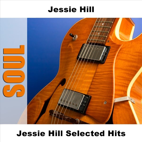 Jessie Hill Selected Hits by Jessie Hill on Apple Music