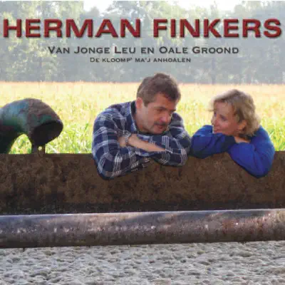 Van Jonge Leu En Oale Groond - Single - Herman Finkers