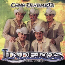 Linderos del Norte - Como Olvidarte