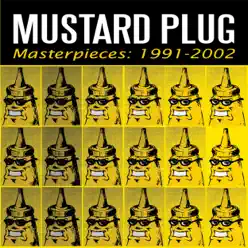 Masterpieces: 1991-2002 - Mustard Plug