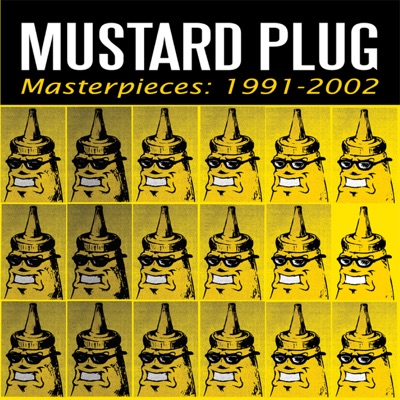 Masterpieces: 1991-2002 - Mustard Plug