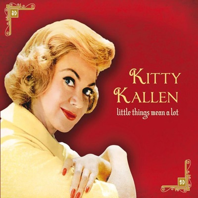 Little Things Mean A Lot - Kitty Kallen