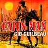 Cajun Man - Gib Guilbeau